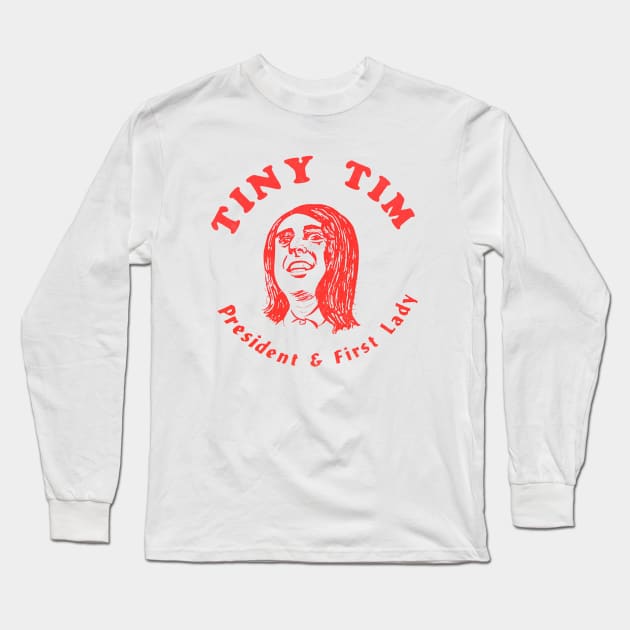 Tiny Tim -  President & First Lady Long Sleeve T-Shirt by DankFutura